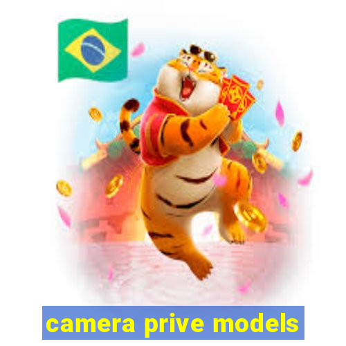 camera prive models